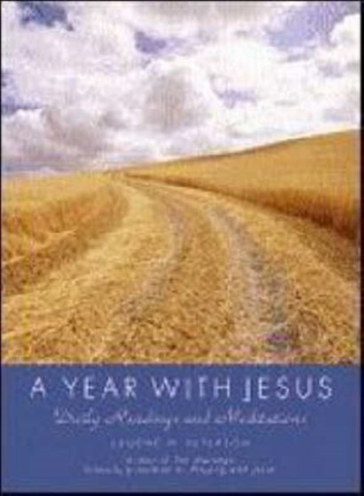 A Year With Jesus : Daily Readings And Meditations