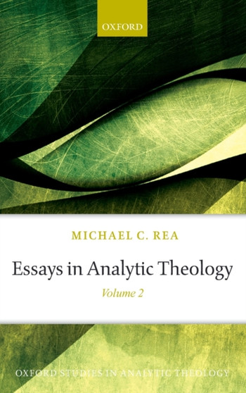 Essays in Analytic Theology : Volume 2