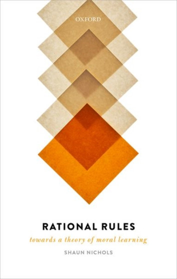 Rational Rules : Towards a Theory of Moral Learning