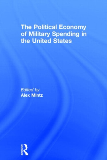The Political Economy of Military Spending in the United States