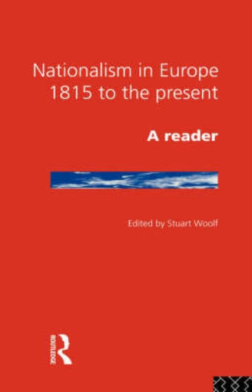 Nationalism in Europe : From 1815 to the Present