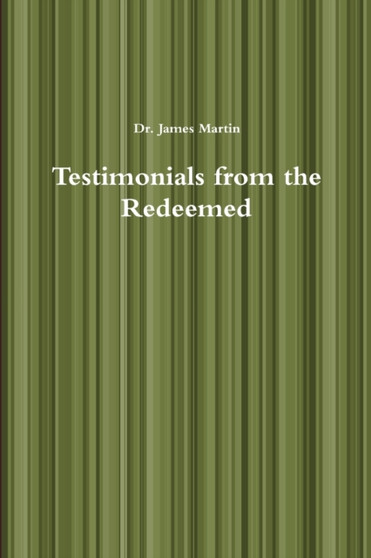 Testimonials from the Redeemed