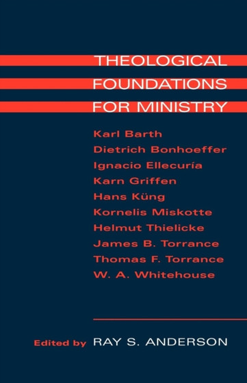 Theological Foundations for Ministry