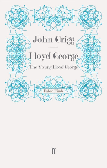 Lloyd George : The Young Lloyd George Lloyd George : The Young Lloyd George