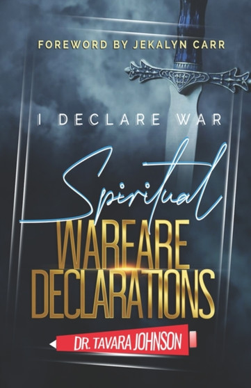 I Declare War : Spiritual Warfare Declarations