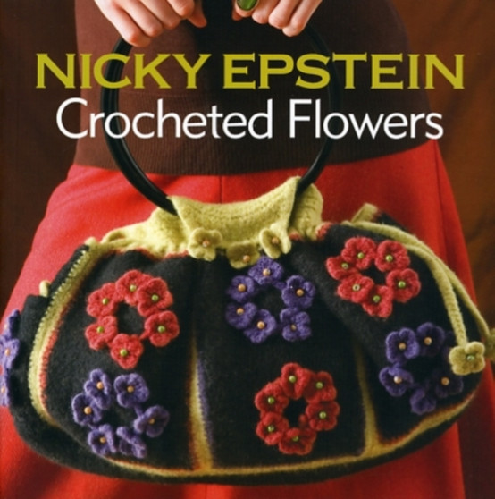 Nicky Epstein Crocheted Flowers by Nicky Epstein - Paperback