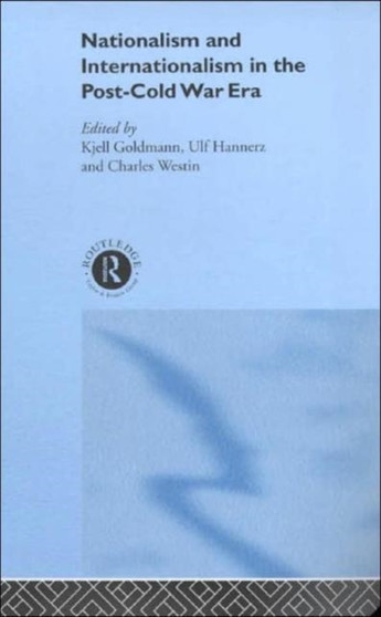 Nationalism and Internationalism in the Post-Cold War Era