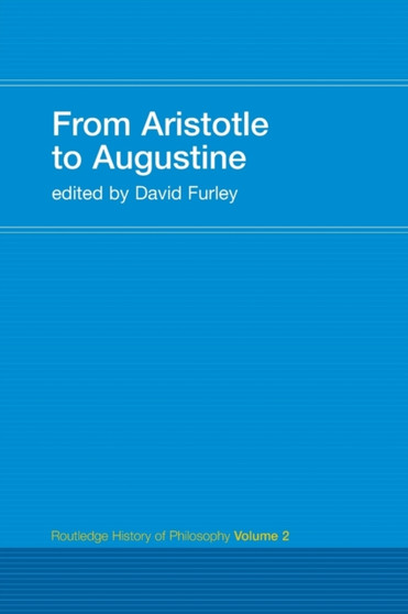 From Aristotle to Augustine : Routledge History of Philosophy Volume 2