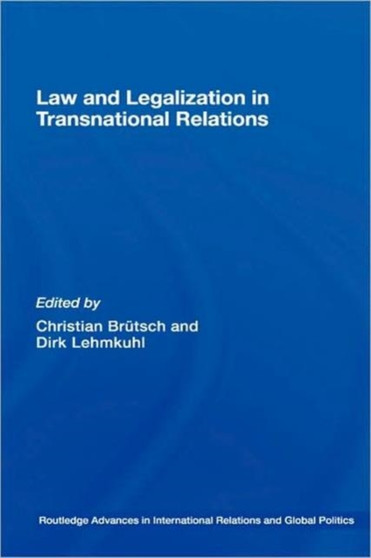 Law and Legalization in Transnational Relations