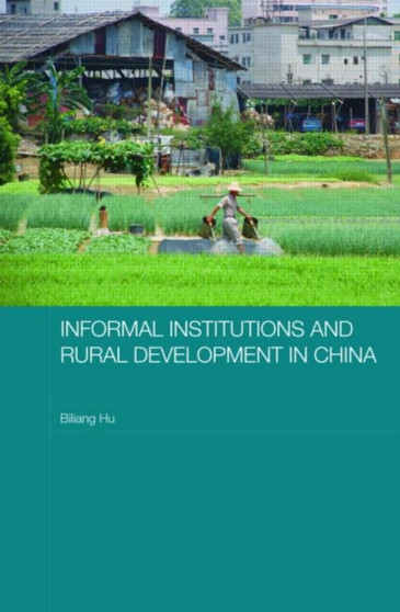 Informal Institutions and Rural Development in China