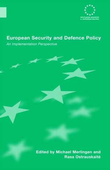 European Security and Defence Policy : An Implementation Perspective