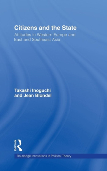 Citizens and the State : Attitudes in Western Europe and East and Southeast Asia