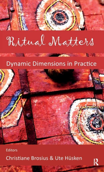Ritual Matters : Dynamic Dimensions in Practice