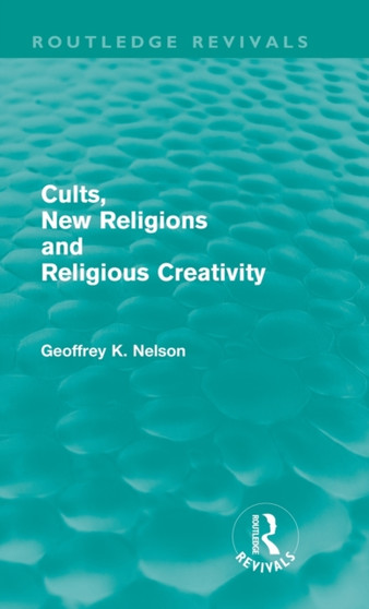 Cults, New Religions and Religious Creativity