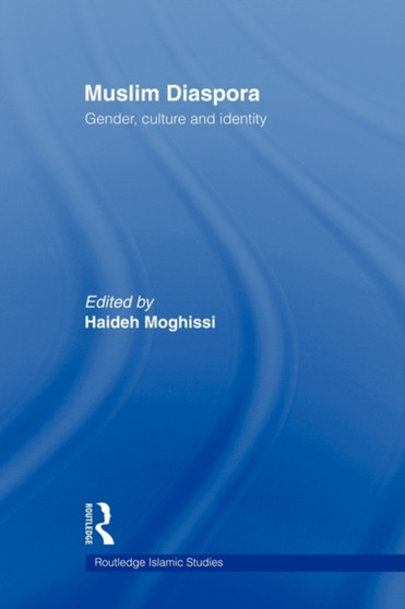 Muslim Diaspora : Gender, Culture and Identity