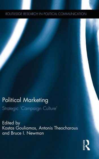 Political Marketing : Strategic 'Campaign Culture'