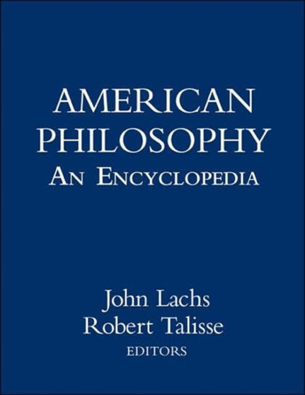 American Philosophy: An Encyclopedia