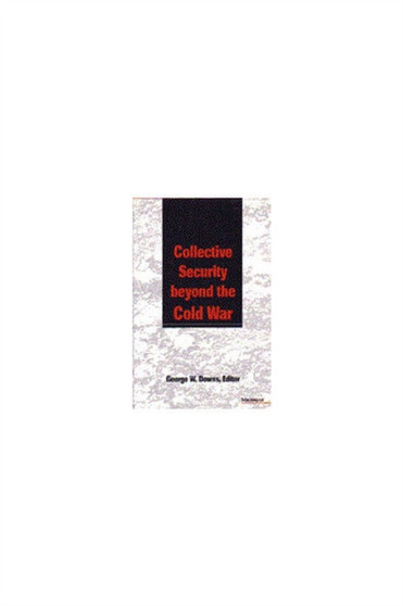 Collective Security beyond the Cold War