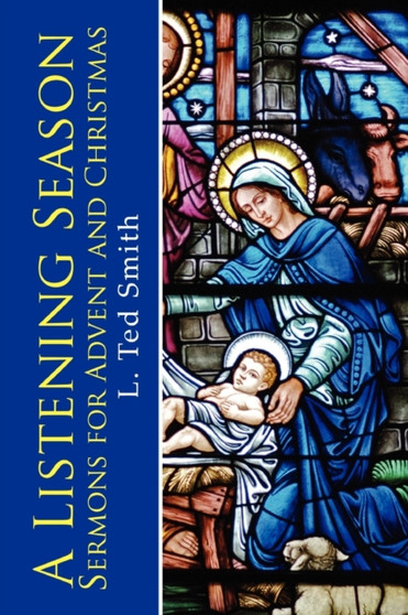 A Listening Season : Sermons for Advent and Christmas