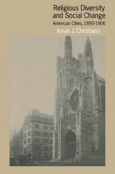 Religious Diversity and Social Change : American Cities, 1890-1906