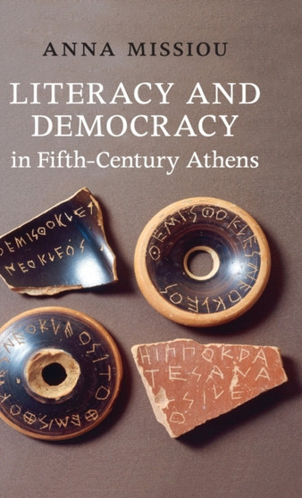 Literacy and Democracy in Fifth-Century Athens Literacy and Democracy in Fifth-Century Athens