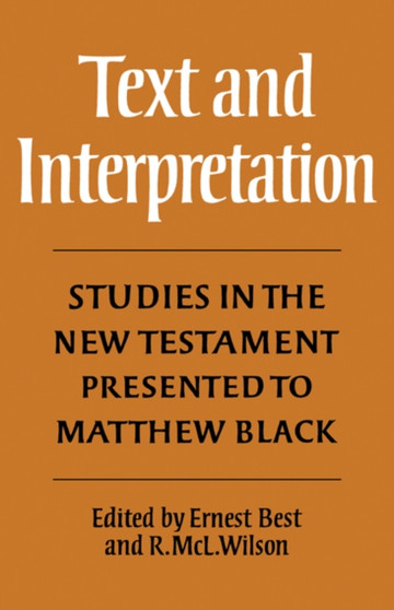 Text and Interpretation : Studies in the New Testament presented to Matthew Black