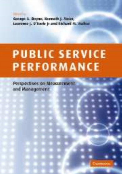 Public Service Performance : Perspectives on Measurement and Management