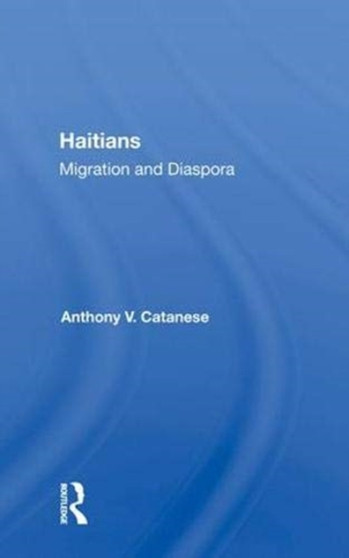 Haitians : Migration And Diaspora