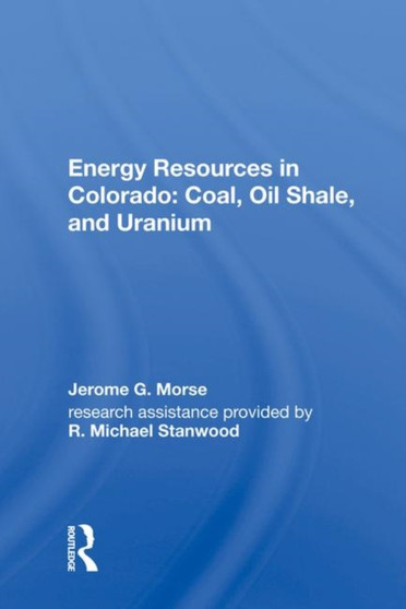 Energy Resources in Colorado: Coal, Oil Shale, and Uranium