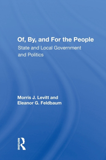Of, By, And For The People : State And Local Governments And Politics