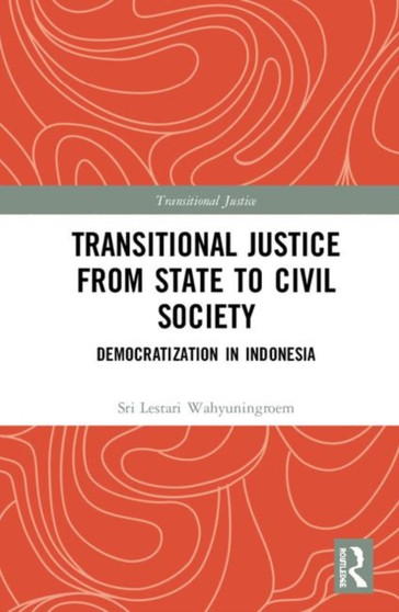 Transitional Justice from State to Civil Society : Democratization in Indonesia