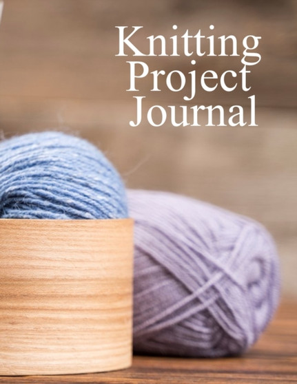 Knitting Project Journal : Knitting Project Planner Notebook - Graphic Paper To Draw Knit Designs & Patterns by Crafty Needle - Paperback