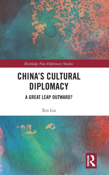 China's Cultural Diplomacy : A Great Leap Outward?