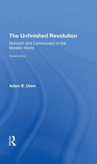 The Unfinished Revolution : Marxism And Communism In The Modern World revised Edition