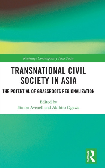 Transnational Civil Society in Asia : The Potential of Grassroots Regionalization
