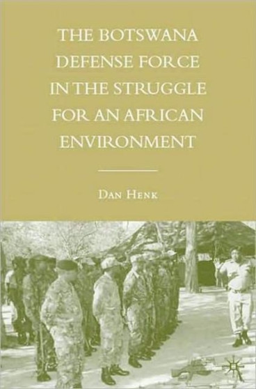 The Botswana Defense Force in the Struggle for an African Environment