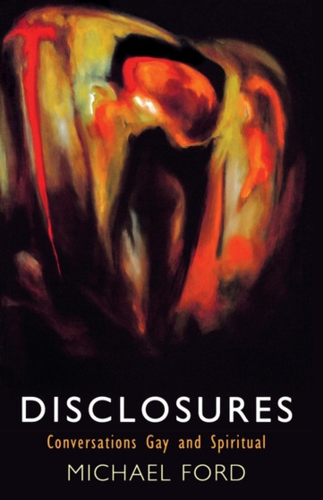 Disclosures : Conversations Gay and Spiritual