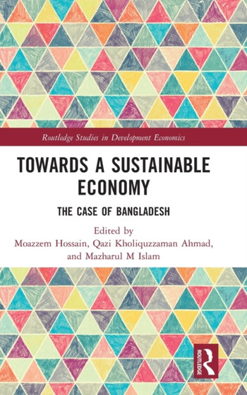 Towards a Sustainable Economy : The Case of Bangladesh