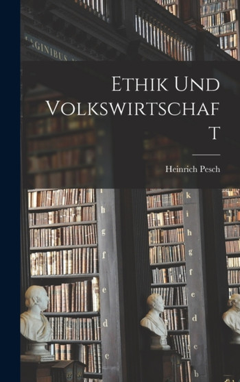 Ethik Und Volkswirtschaft