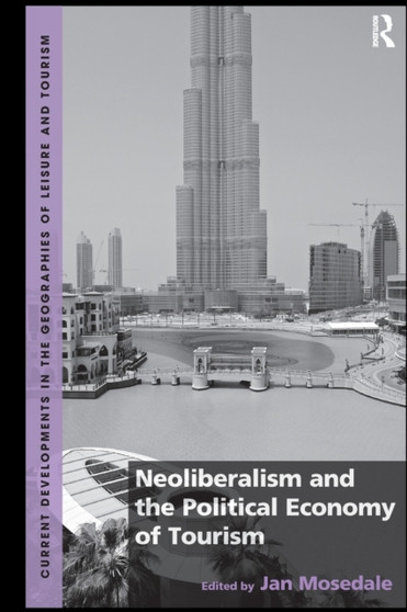 Neoliberalism and the Political Economy of Tourism
