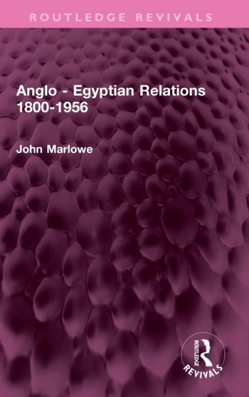 Anglo - Egyptian Relations 1800-1956