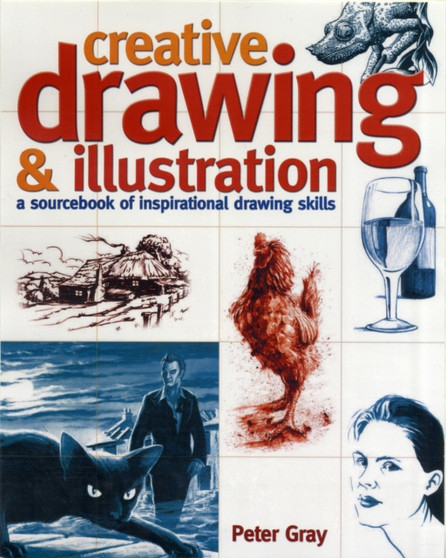 Creative Drawing & Illustration by Peter Gray - Paperback