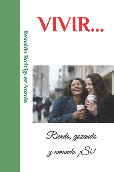 Vivir Amar Gozar Y Reir