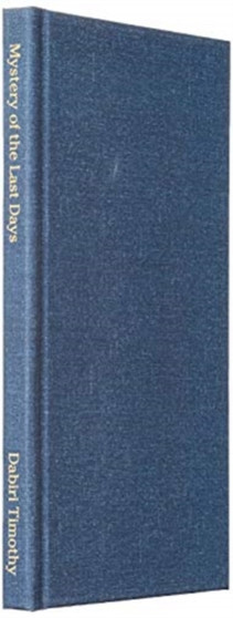 Mystery of the Last Days : Understanding the Prophecy of the End Time