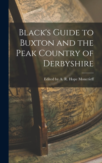 Black's Guide to Buxton and the Peak Country of Derbyshire