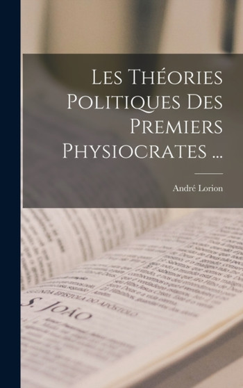 Les Theories Politiques Des Premiers Physiocrates ...