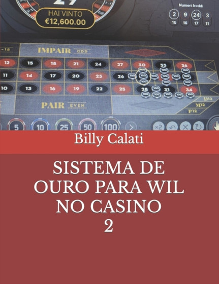Sistema de Ouro Para Wil No Casino by Giuseppe Billy Calati - Paperback