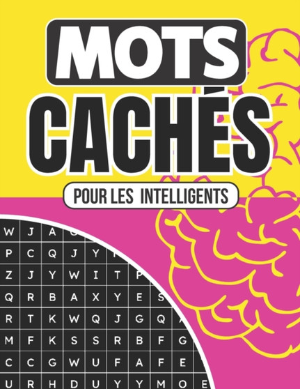 Mots caches pour les intelligents : Dejouez les mysteres des mots avec votre intelligence by Montfront Edition - Paperback
