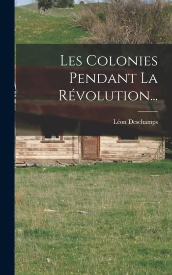 Les Colonies Pendant La Revolution...