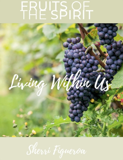 Fruits of the Spirit : Living within us